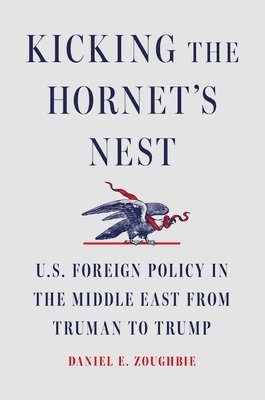 Daniel E Zoughbie - Kicking the Hornet's Nest, Inbunden