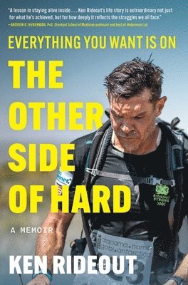 Ken Rideout - Everything You Want Is on the Other Side of Hard, Inbunden