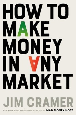 bokomslag How to Make Money in Any Market