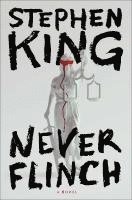 Stephen King - Never Flinch, Inbunden