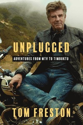 Unplugged: Adventures from MTV to Timbuktu 1