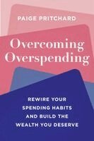 Paige Pritchard - Overcoming Overspending, Inbunden