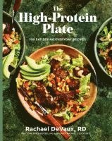 bokomslag The High-Protein Plate: 100 Satisfying Everyday Recipes