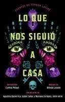 Cynthia Pelayo - Lo que nos siguió a casa, Spanish-language edition of Something Followed Us Home, Häftad