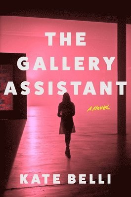 Kate Belli - The Gallery Assistant, Inbunden