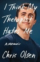 Chris Olsen - I Think My Therapist Hates Me, Inbunden