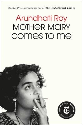 Arundhati Roy - Mother Mary Comes to Me, Inbunden