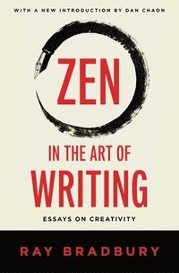 bokomslag Zen in the Art of Writing: Essays on Creativity