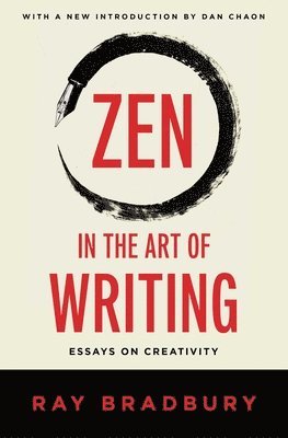 Zen in the Art of Writing: Essays on Creativity 1