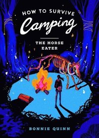 bokomslag How to Survive Camping: The Horse-Eater