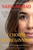 Nadia Murad - I Choose My Beginning, Inbunden