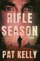 bokomslag Rifle Season: A Thriller
