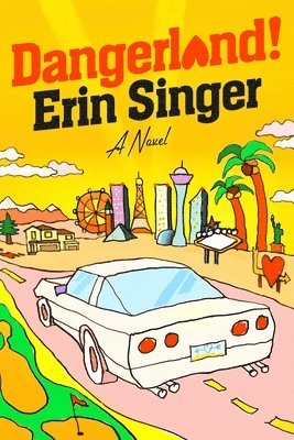 Erin Singer - Dangerland!, Inbunden