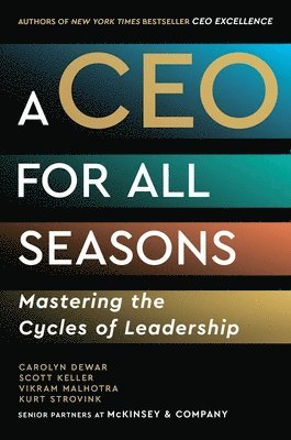 A CEO for All Seasons: Mastering the Cycles of Leadership 1