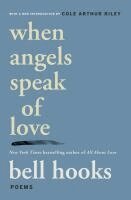 bell hooks - When Angels Speak of Love, Häftad