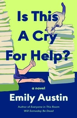 Emily Austin - Is This a Cry for Help?, Inbunden