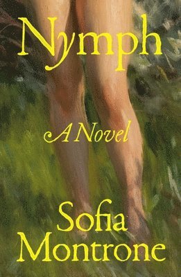 Sofia Montrone - Nymph, Inbunden