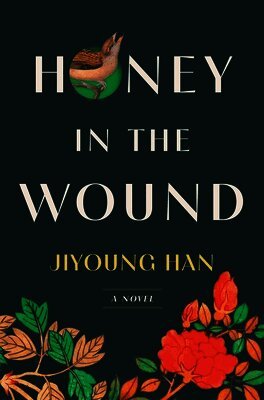 Jiyoung Han - Honey in the Wound, Inbunden