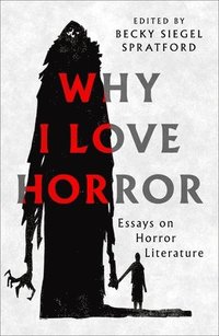 bokomslag Why I Love Horror