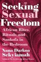 bokomslag Seeking Sexual Freedom