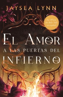 Jaysea Lynn - El Amor a Las Puertas del Infierno, Spanish-Language Edition of for Whom the Belle Tolls, Häftad