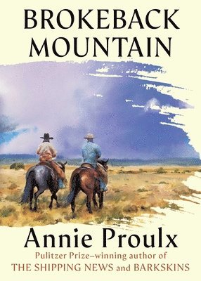 Annie Proulx - Brokeback Mountain, Inbunden