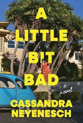Cassandra Neyenesch - Little Bit Bad, Inbunden