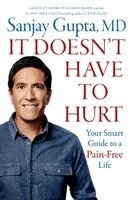 Sanjay Gupta - It Doesn't Have to Hurt, Häftad