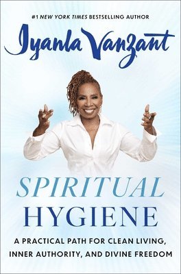 Iyanla Vanzant - Spiritual Hygiene, Inbunden