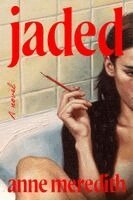 Anne Meredith - Jaded, Inbunden