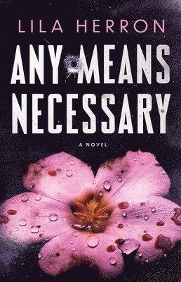 Lila Herron - Any Means Necessary, Häftad