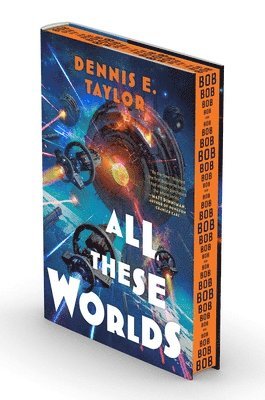 All These Worlds: Bobiverse: Book 3