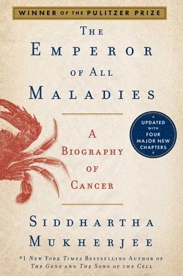 bokomslag The Emperor of All Maladies: A Biography of Cancer
