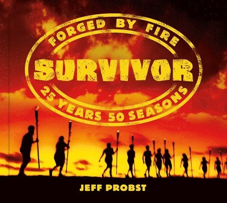 Jeff Probst - Survivor: Forged by Fire, Inbunden. Tillgänglighet: Lägg i varukorg