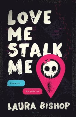 Laura Bishop - Love Me Stalk Me, Häftad