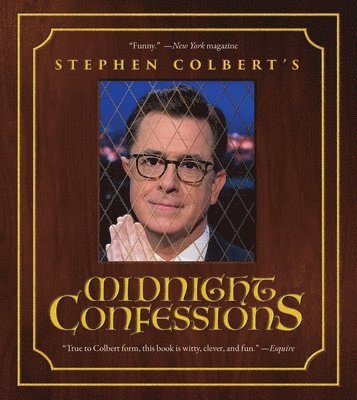 Stephen Colbert's Midnight Confessions