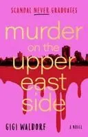 Gigi Waldorf - Murder on the Upper East Side, Häftad. Tillgänglighet: Lägg i varukorg