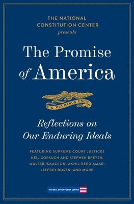 The Promise of America: Reflection on Our Enduring Ideals