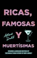 Astrid Dahl - Ricas, Famosas y Muertisimas/The Really Dead Wives of New Jersey, Häftad