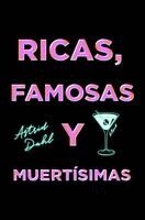 Astrid Dahl - Las Ricas, Famosas Y Muertísimas/The Really Dead Wives of New Jersey: Una Novela, Häftad