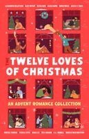 Alexandria Bellefleur, Zakiya N. Jamal, Susan Lee, Sarah Hogle, Rebekah Weatherspoon, Rebecca Jenshak, Olivia Dade, M. A. Wardell, Joss Richard, Jessica Joyce, Elise Bryant, Alexis Daria - Twelve Loves of Christmas, Häftad