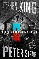 Peter Straub, Stephen King - The Other Worlds Than These, Inbunden