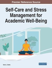 bokomslag Self-Care and Stress Management for Academic Well-Being