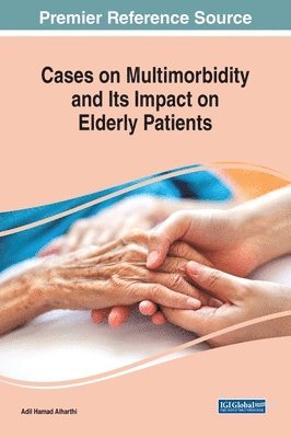 Cases on Multimorbidity and Its Impact on Elderly Patients