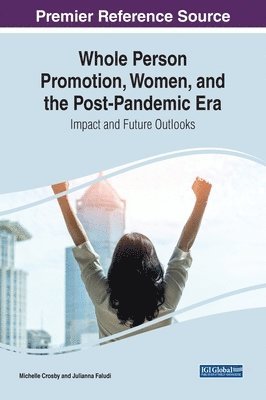 Whole Person Promotion, Women, and the Post-Pandemic Era: Impact and Future Outlooks