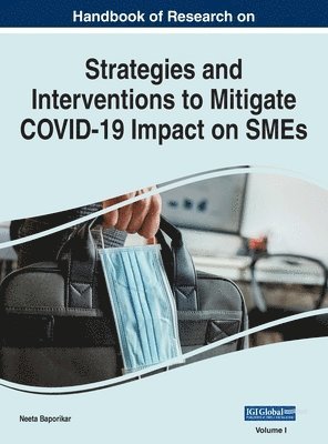Neeta Baporikar - Handbook of Research on Strategies and Interventions to Mitigate COVID-19 Impact on SMEs, VOL 1, Inbunden