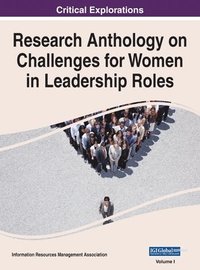 bokomslag Research Anthology on Challenges for Women in Leadership Roles, VOL 1
