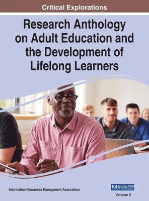 Information R Management Association, Information R. Management Association, Information R... Management Association, Information R. . . Management Association - Research Anthology on Adult Education and the Development of Lifelong Learners, VOL 2, Inbunden