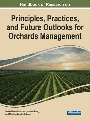 bokomslag Principles, Practices, and Future Outlooks for Orchards Management