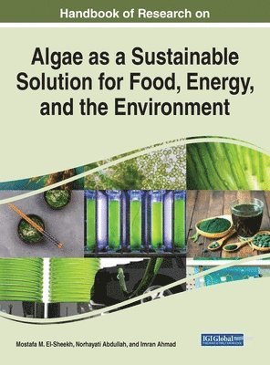 bokomslag Handbook of Research on Algae as a Sustainable Solution for Food, Energy, and the Environment
